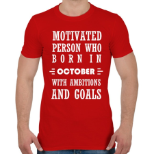 PRINTFASHION Októberi születésű motivált személy ambíciókkal és célokkal - Férfi póló - Piros férfi póló