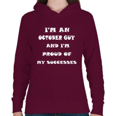 PRINTFASHION Októberi vagyok és büszke vagyok a sikereimre - Női kapucnis pulóver - Bordó