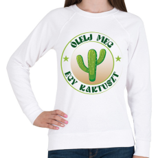 PRINTFASHION Ölelj meg egy kaktuszt - Női pulóver - Fehér