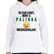 PRINTFASHION Olyan vagy, mint a pálinka! - Női kapucnis pulóver - Fehér női pulóver, kardigán