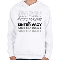 PRINTFASHION Ózdi vagy és Sinter vagy! - Gyerek kapucnis pulóver - Fehér