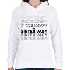 PRINTFASHION Ózdi vagy és Sinter vagy! - Női kapucnis pulóver - Fehér