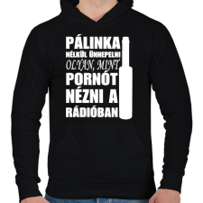 PRINTFASHION Pálinka nélkül nincs ünneplés - Férfi kapucnis pulóver - Fekete férfi pulóver, kardigán