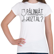 PRINTFASHION Pálinkát hoztál - Női póló - Fehér