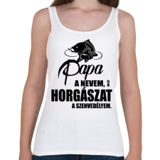 PRINTFASHION Papa a nevem... - Női atléta - Fehér női trikó