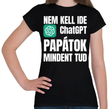 PRINTFASHION Papa mindent tud - Női póló - Fekete női póló