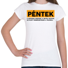 PRINTFASHION Péntek - Pálinka - Női póló - Fehér női póló
