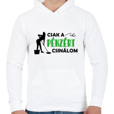 PRINTFASHION Pénzért csinálom - Takarító - Férfi kapucnis pulóver - Fehér férfi pulóver, kardigán