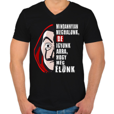 PRINTFASHION pénzrablás igyunk póló fehér - Férfi V-nyakú póló - Fekete férfi póló