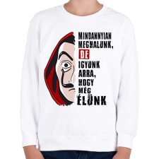 PRINTFASHION pénzrablás igyunk póló - Gyerek pulóver - Fehér gyerek pulóver, kardigán