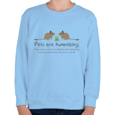 PRINTFASHION Pets are humanizing - Gyerek pulóver - Világoskék