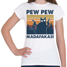 PRINTFASHION Pew Pew Madafakas cica - Női póló - Fehér női póló
