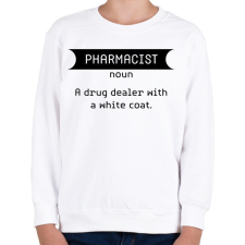 PRINTFASHION Pharmacist - Drug dealer - Gyerek pulóver - Fehér gyerek pulóver, kardigán