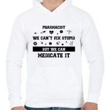 PRINTFASHION Pharmacist - we can't fix stupid - Férfi kapucnis pulóver - Fehér férfi pulóver, kardigán