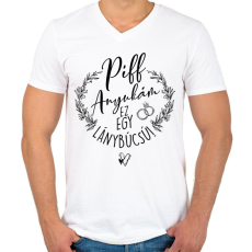 PRINTFASHION Piff Anyukám Ez egy Lánybúcsú - Férfi V-nyakú póló - Fehér