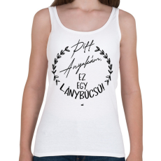 PRINTFASHION Piff anyukám ez egy lánybúcsú - Női atléta - Fehér