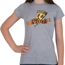 PRINTFASHION Pizza Forever - Női póló - Sport szürke női póló
