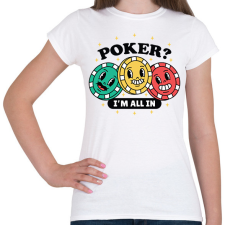 PRINTFASHION Póker - All in - Női póló - Fehér női póló