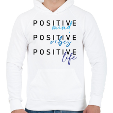 PRINTFASHION Positive mind Positive vibes Positive life - Férfi kapucnis pulóver - Fehér