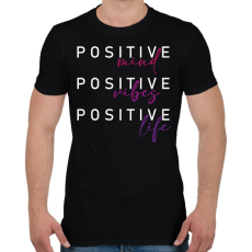 PRINTFASHION Positive mind Positive vibes positive vibes - Férfi póló - Fekete