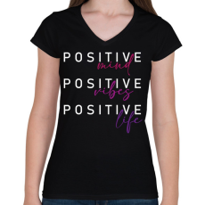 PRINTFASHION Positive mind Positive vibes positive vibes - Női V-nyakú póló - Fekete
