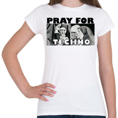 PRINTFASHION Pray for Techno - Női póló - Fehér