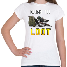 PRINTFASHION PUBG - Born to Loot - Női póló - Fehér
