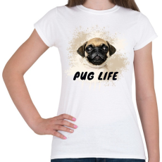 PRINTFASHION pug life - Női póló - Fehér