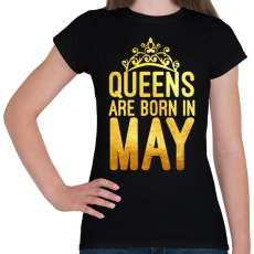 PRINTFASHION Queens are born in May - Női póló - Fekete