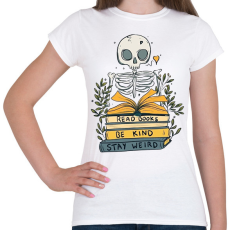 PRINTFASHION Read books Be kind Stay weird - Női póló - Fehér