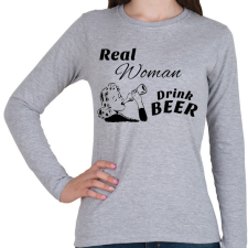 PRINTFASHION Real Women Drink BEER - Női hosszú ujjú póló - Sport szürke női póló
