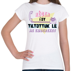 PRINTFASHION Régi letiltás - Női póló - Fehér