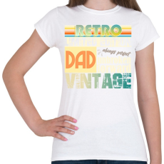 PRINTFASHION retro dad - Női póló - Fehér