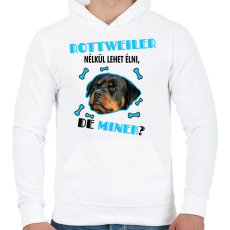 PRINTFASHION Rottweiler nélkül lehet élni, de minek? - Férfi kapucnis pulóver - Fehér