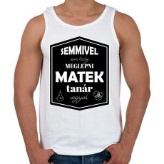 PRINTFASHION Semmivel nem tudsz meglepni, matek tanár vagyok - Férfi atléta - Fehér