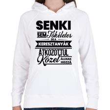 PRINTFASHION Senki sem tökéletes - Keresztanya - Női kapucnis pulóver - Fehér női pulóver, kardigán