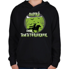 PRINTFASHION Seprű csak amatőröknek - Gyerek kapucnis pulóver - Fekete gyerek pulóver, kardigán