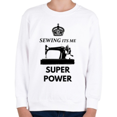 PRINTFASHION SEWING ITS ME SUPER POWER - Gyerek pulóver - Fehér