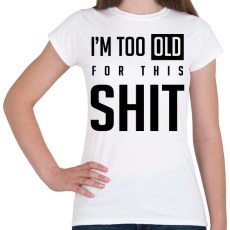 PRINTFASHION Shit 2 - Női póló - Fehér