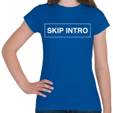 PRINTFASHION Skip Intro - Női póló - Királykék női póló