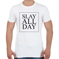 PRINTFASHION SLAY ALL DAY - Férfi póló - Fehér férfi póló