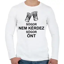 PRINTFASHION Sógor nem kérdez sógor önt - Férfi hosszú ujjú póló - Fehér férfi póló