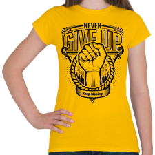 PRINTFASHION Soha ne add fel! - Női póló - Sárga női póló