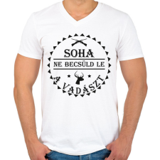 PRINTFASHION Soha ne becsüld le a vadászt - Férfi V-nyakú póló - Fehér férfi póló