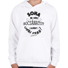 PRINTFASHION Soha ne kérj bocsánatot - Gyerek kapucnis pulóver - Fehér gyerek pulóver, kardigán