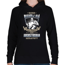 PRINTFASHION Sose becsülj alá, augusztusban születtem - Női kapucnis pulóver - Fekete női pulóver, kardigán