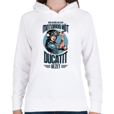 PRINTFASHION Sose becsülj alá egy motoros nőt - Ducati - Női kapucnis pulóver - Fehér női pulóver, kardigán