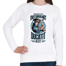 PRINTFASHION Sose becsülj alá egy motoros nőt - Ducati - Női pulóver - Fehér női pulóver, kardigán
