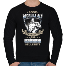 PRINTFASHION Sose becsülj alá, októberben születtem - Férfi pulóver - Fekete férfi pulóver, kardigán