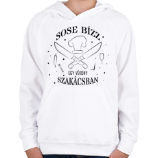 PRINTFASHION Sose bízz egy vékony szakácsban - Gyerek kapucnis pulóver - Fehér